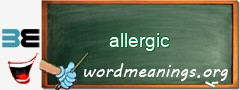 WordMeaning blackboard for allergic